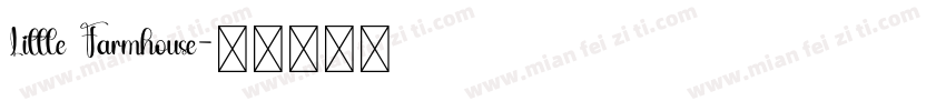 Little Farmhouse字体转换